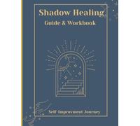 Shadow Work Journal & Workbook: A Complete Inner Work Guide for Self Development, Personal Growth & Mindfulness - 170 Pages of Daily Check-ins, Emotion Tracking & Shadow Work Exercises