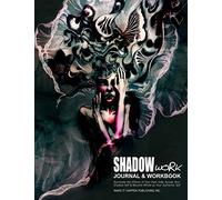 Shadow Work Journal & Workbook: Illuminate the Effects of Your Dark Side, Accept Your Shadow Self & Become Whole as Your Authentic Self (Burn Journal: Self-Help Daily Prompt Books for Personal Growt)