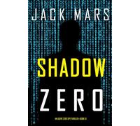 Shadow Zero (An Agent Zero Spy Thriller-Book #13)