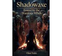 Shadowaxe - United by the Warrior’s Rage | Orc Erotic | Monster Erotic | Dark Fantasy (Green Beasts - Untamed Orc Lust)