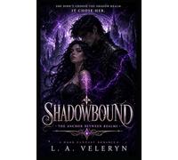 Shadowbound: Mark of the Anomaly: A Dark Fantasy Romance