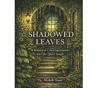 Shadowed Leaves: A Tranquil Botanical Coloring Book Inspired by Quiet Indoor Jungles