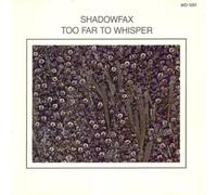 Shadowfax - Too Far To Whisper - Windham Hill Records - WH 1051