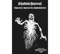 ShadowJournal: Character Journal for ShadowDark the RPG, Character Sheets, Spell Sheets, Campaign Notes, Timelines, Maps and NPCs