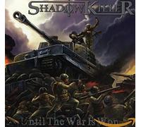 Shadowkiller - Until The War Is Won