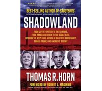 Shadowland: From Jeffrey Epstein to the Clintons, from Obama and Biden to the Occult Elite: Exposing the Deep-State Actors at War with Christianity, Donald Trump, and America's Destiny