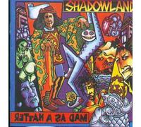 Shadowland - Mad As A Hatter