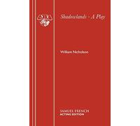 Shadowlands - A Play (Acting Edition) by William Nicholson (31-Jan-2015) Paperback