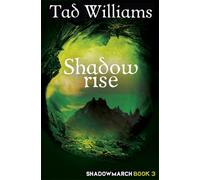 Shadowrise : Shadowmarch Book 3
