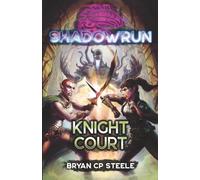 Shadowrun: Knight Court