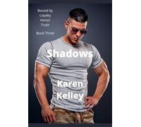 Shadows: 3 (Bound by Loyalty, Honor, and Truth)