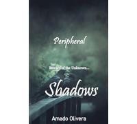 Shadows: 4 (Peripheral)