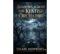 Shadows Across the Kentish Orchards