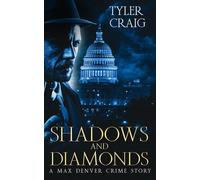 Shadows and Diamonds: A Max Denver Crime Story (Max Denver Crime Stories)