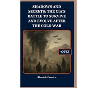 Shadows and Secrets: The CIA’s Battle to Survive and Evolve After the Cold War: 11 (HISTORY SET A)