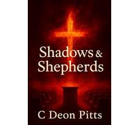 Shadows and Shepherds: From Trauma to Testimony