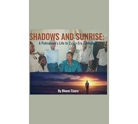 Shadows and Sunrise: A Policeman's Life In Crisis-Era Zimbabwe