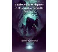 Shadows and Whispers:: A Global Guide to the World's Boogeymen