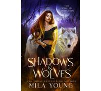 Shadows and Wolves: The Complete Collection