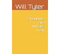 Shadows are What's Left (Everything that Dies)