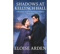 Shadows at Kellynch Hall: A romantic suspense retelling of Austen's Persuasion (Austen Seasons)