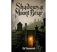 Shadows at Mount Briar