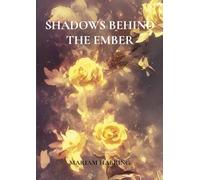 Shadows Behind the Ember
