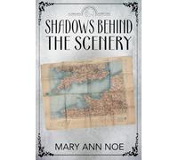 Shadows Behind the Scenery: 3 (A Lynn and Alfred Tale)