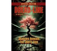 Shadows Beneath the Cherry Tree: The Complete Trilogy (Vol. 1-3): A J-Horror Collection: Three Illustrated Novelettes of Psychological Terror, Urban Legends, and Japan Folk Horror