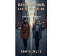 Shadows Between Us