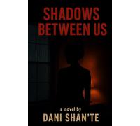 Shadows Between Us