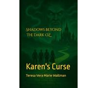 Shadows Beyond The Dark OZ: Karen's Curse