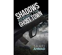 Shadows Beyond the Ghost Town