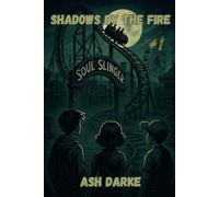 Shadows by the Fire #1 (Shadows by the Fire - 5 Spooky Campfire Stories)