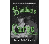 Shadow's Curse: A Dark Gothic Romance (Secrets of McEvoy Hollow)