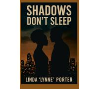 Shadows Don't Sleep (Shadows by Linda L Porter)