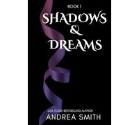 Shadows & Dreams: A Protective Hero Romantic Suspense (Dream Series)