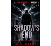 SHADOW'S END: An Ex-Agent's War Against a Global Conspiracy