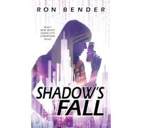 Shadow's Fall: New White Sands City Cyberpunk Book 1