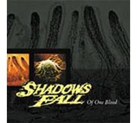 Shadows Fall - Of One Blood