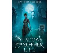 Shadows from Another Life (More in Heaven and Earth)