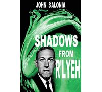 Shadows from R'lyeh: Lovecraftian Tales