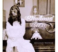Shadows' Grey - Bonjour Tristesse