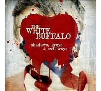 Shadows, Greys & Evil Ways (CD), The White Buffalo, New