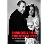 Shadows in a Phantom Eye, Volume 13 (1941-1943): Attractions & Aberrations In The Moving Image 1872-1949