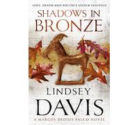 Lindsey Davis – Shadows in Bronze – Marco Didius Falco: Book II – All Is Fair in Love and War