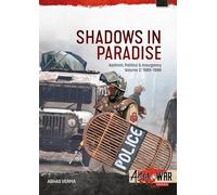 Shadows in Paradise Volume 2: Kashmir, Politics and Insurgency, 1989-1996, Volume 2 (Asia@War)