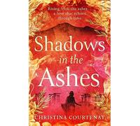 Shadows in the Ashes: The breathtaking new dual-time novel from the author of ECHOES OF THE RUNES
