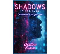 Shadows in the Code: Your mind is not your own.
