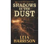 Shadows In The Dust: Sometimes the past comes back to kill you (Country Hearts)